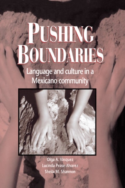 Pushing Boundaries - Language and Culture in a Mexicano Community