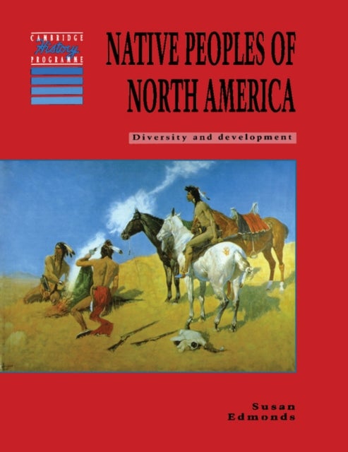 Native Peoples of North America - Diversity and Development