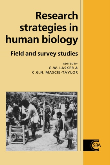 Research Strategies in Human Biology - Field and Survey Studies