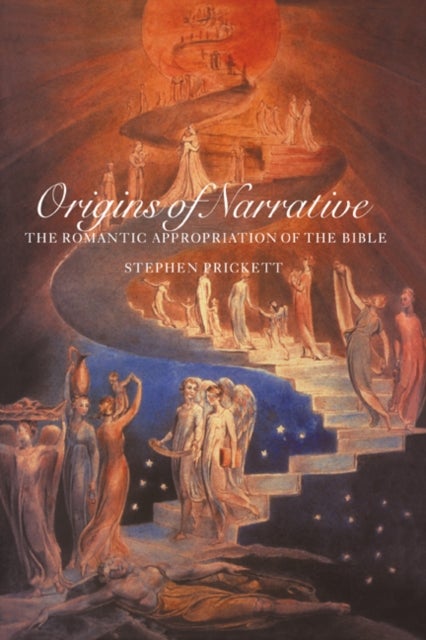Origins of Narrative - The Romantic Appropriation of the Bible