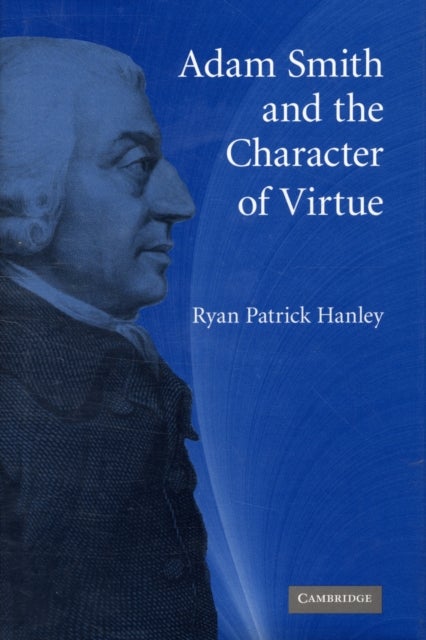 Adam Smith and the Character of Virtue