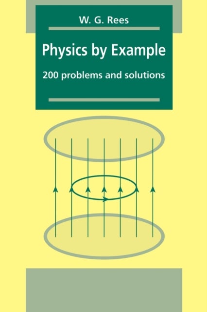 Physics by Example - 200 Problems and Solutions