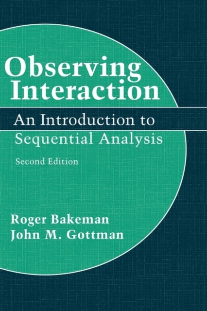 Observing Interaction - An Introduction to Sequential Analysis