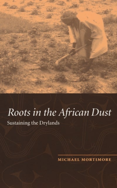 Roots in the African Dust - Sustaining the Sub-Saharan Drylands