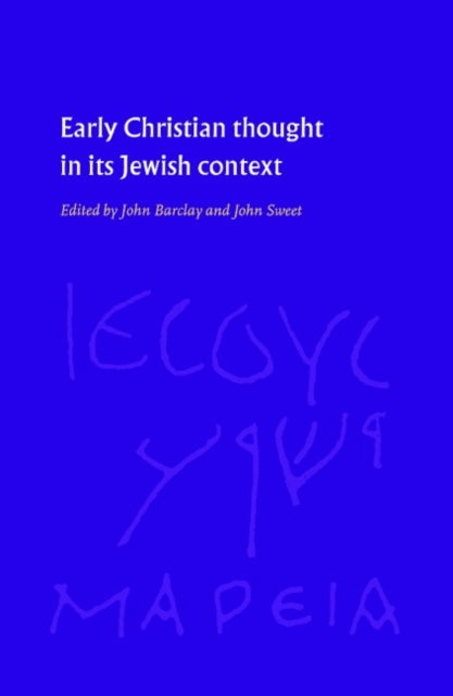 Early Christian Thought in its Jewish Context