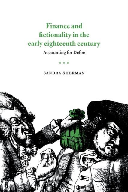 Finance and Fictionality in the Early Eighteenth Century - Accounting for Defoe