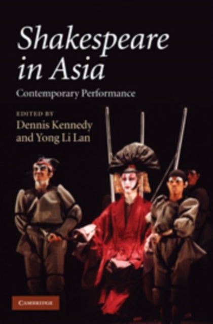 Shakespeare in Asia - Contemporary Performance