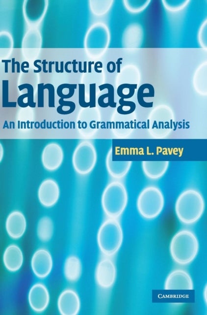 The Structure of Language - An Introduction to Grammatical Analysis