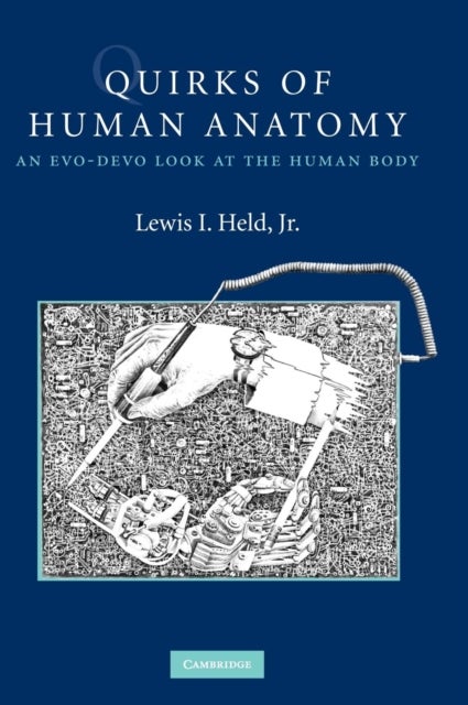 Quirks of Human Anatomy - An Evo-Devo Look at the Human Body