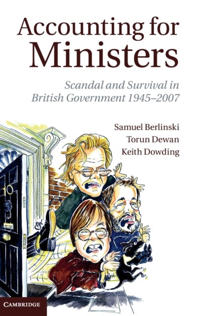 Accounting for Ministers - Scandal and Survival in British Government 1945–2007