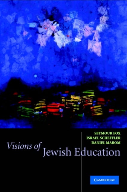 Visions of Jewish Education