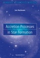 Accretion Processes in Star Formation