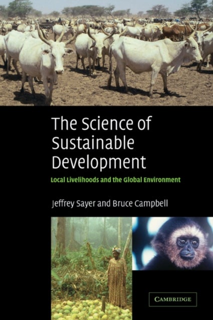 The Science of Sustainable Development - Local Livelihoods and the Global Environment