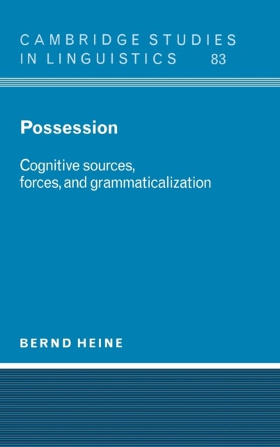 Possession - Cognitive Sources, Forces, and Grammaticalization