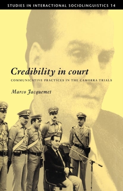 Credibility in Court - Communicative Practices in the Camorra Trials