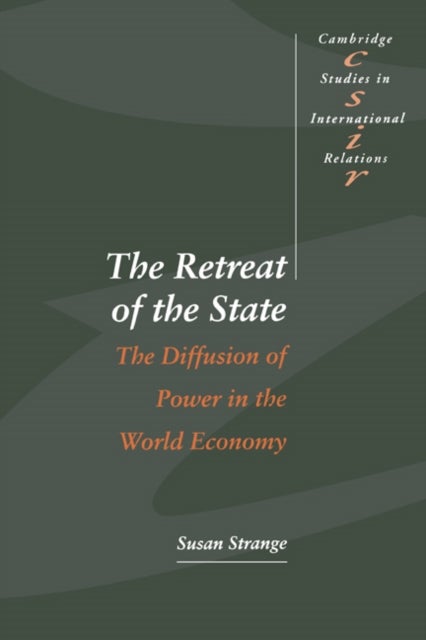 The Retreat of the State - The Diffusion of Power in the World Economy