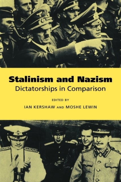 Stalinism and Nazism - Dictatorships in Comparison