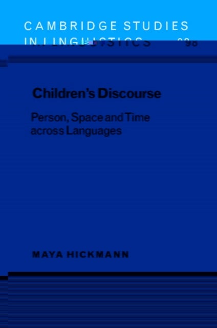 Children's Discourse - Person, Space and Time across Languages