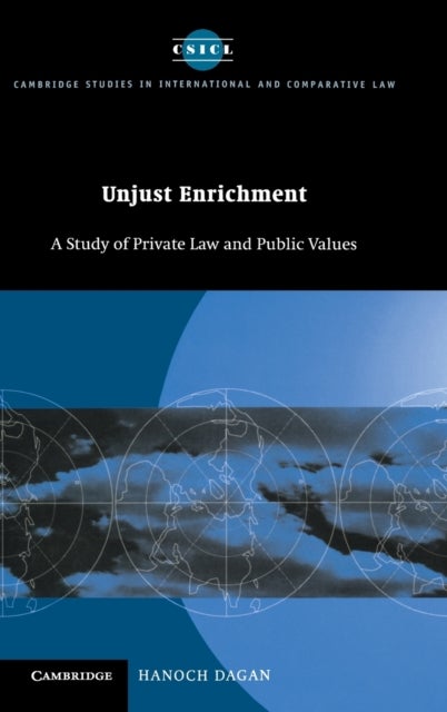 Unjust Enrichment - A Study of Private Law and Public Values