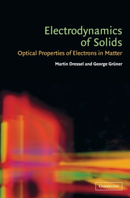 Electrodynamics of Solids - Optical Properties of Electrons in Matter
