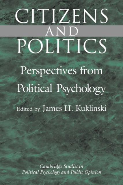 Citizens and Politics - Perspectives from Political Psychology