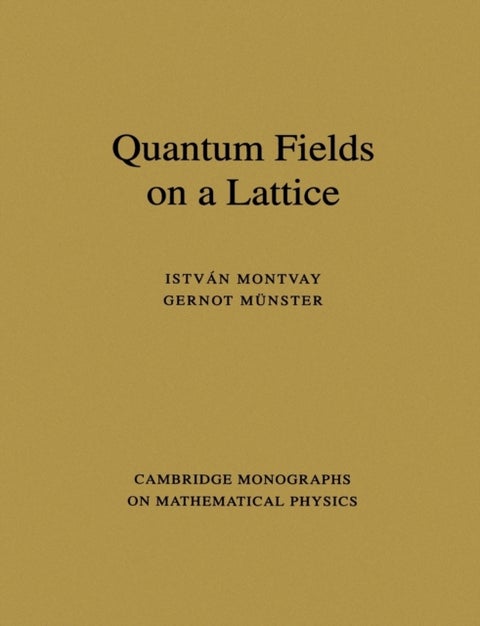 Quantum Fields on a Lattice