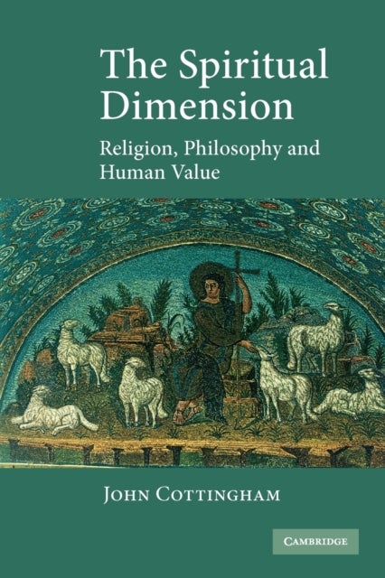 The Spiritual Dimension - Religion, Philosophy and Human Value