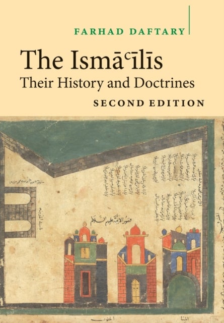 The Isma'ilis - Their History and Doctrines