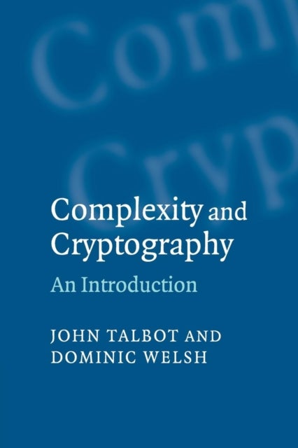 Complexity and Cryptography - An Introduction