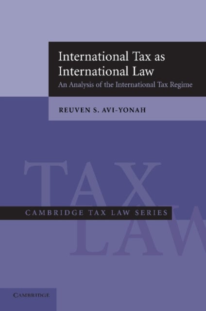 International Tax as International Law - An Analysis of the International Tax Regime