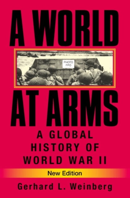 A World at Arms - A Global History of World War II