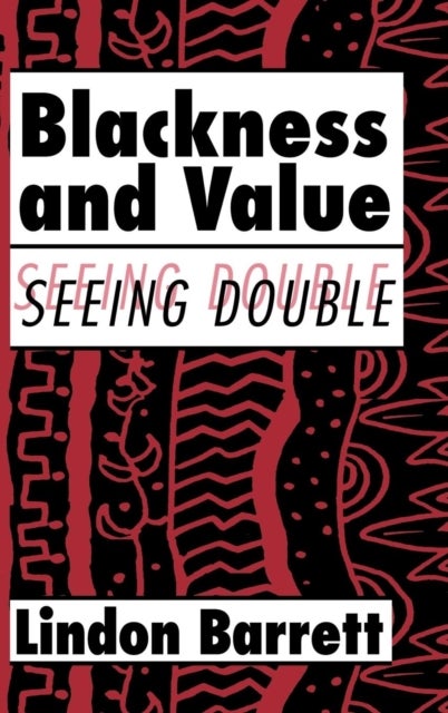 Blackness and Value - Seeing Double