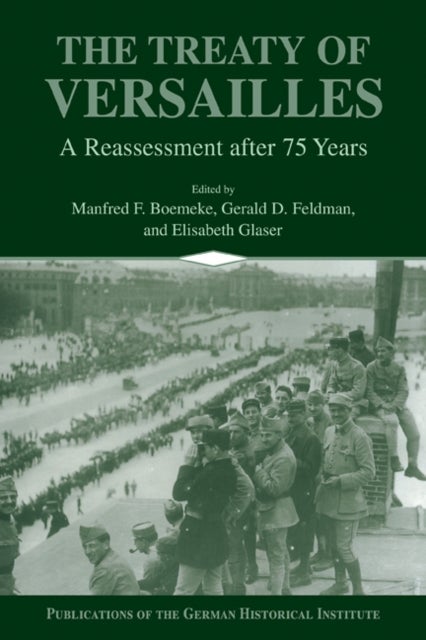 The Treaty of Versailles - A Reassessment after 75 Years
