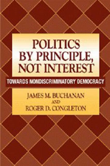 Politics by Principle, Not Interest - Towards Nondiscriminatory Democracy