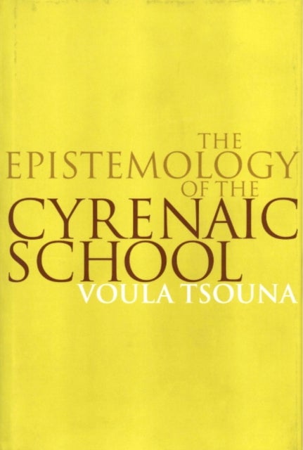 The Epistemology of the Cyrenaic School