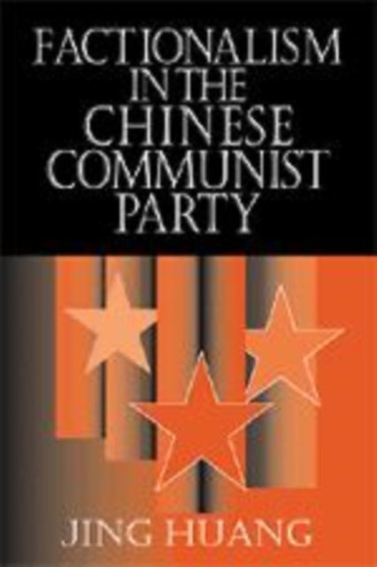 Factionalism in Chinese Communist Politics