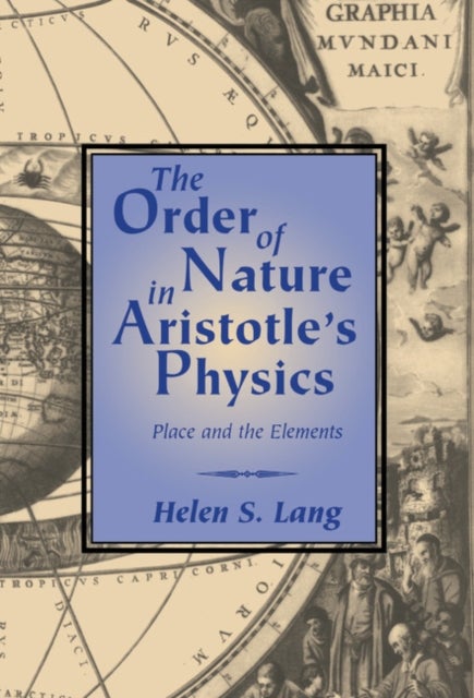 The Order of Nature in Aristotle's Physics - Place and the Elements