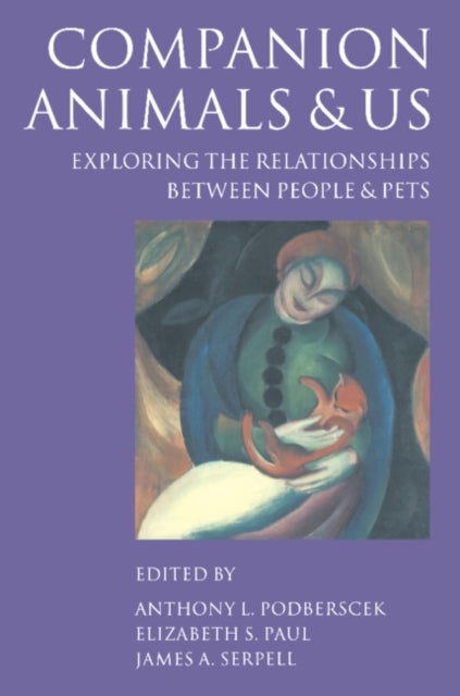 Companion Animals and Us - Exploring the Relationships between People and Pets