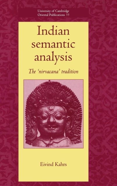 Indian Semantic Analysis - The Nirvacana Tradition