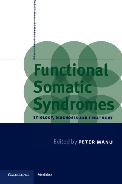 Functional Somatic Syndromes - Etiology, Diagnosis and Treatment