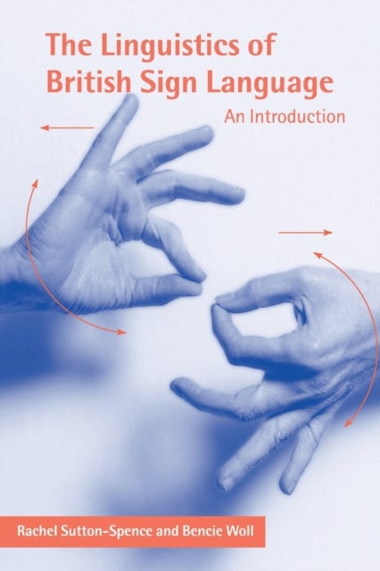 The Linguistics of British Sign Language - An Introduction
