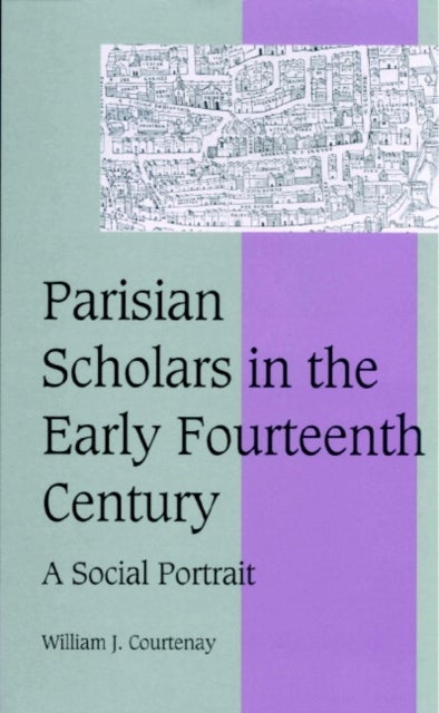 Parisian Scholars in the Early Fourteenth Century - A Social Portrait