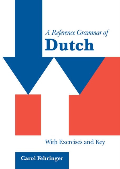 A Reference Grammar of Dutch - With Exercises and Key