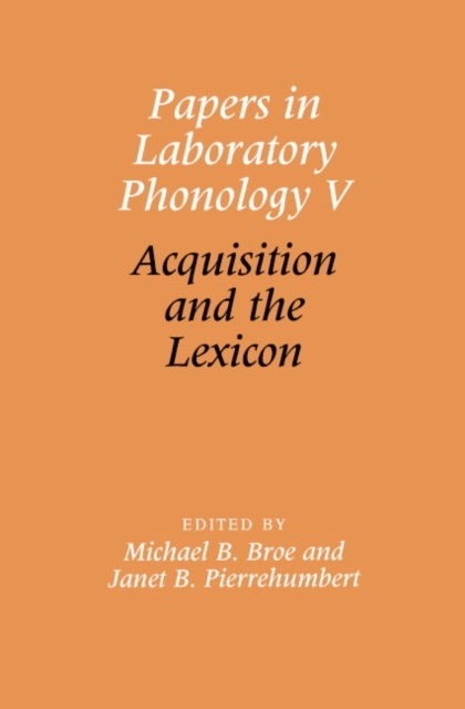 Papers in Laboratory Phonology V - Acquisition and the Lexicon