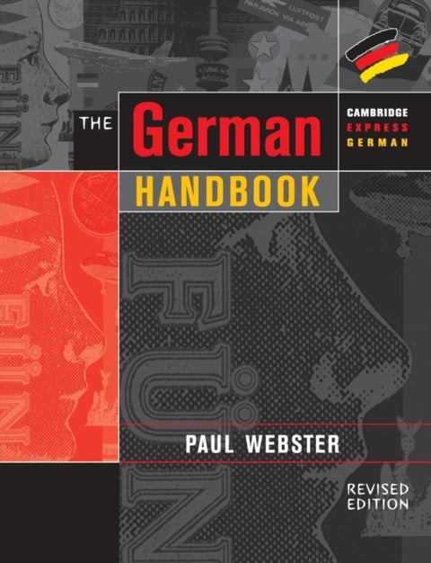 The German Handbook - Your Guide to Speaking and Writing German