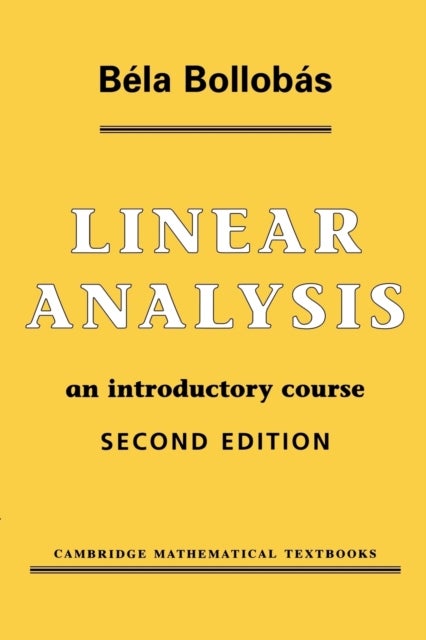 Linear Analysis - An Introductory Course