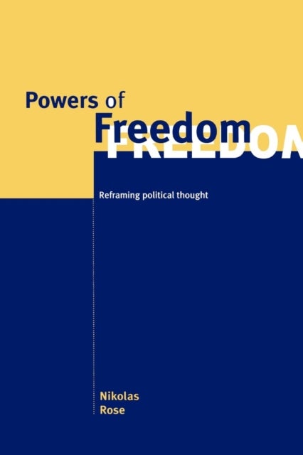 Powers of Freedom - Reframing Political Thought