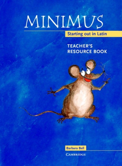Minimus Teacher's Resource Book - Starting out in Latin