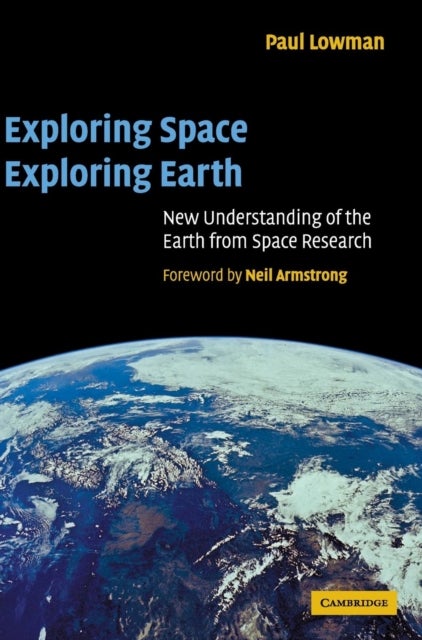 Exploring Space, Exploring Earth - New Understanding of the Earth from Space Research