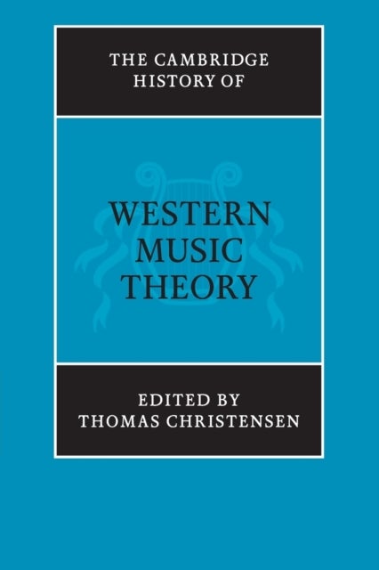 The Cambridge History of Western Music Theory